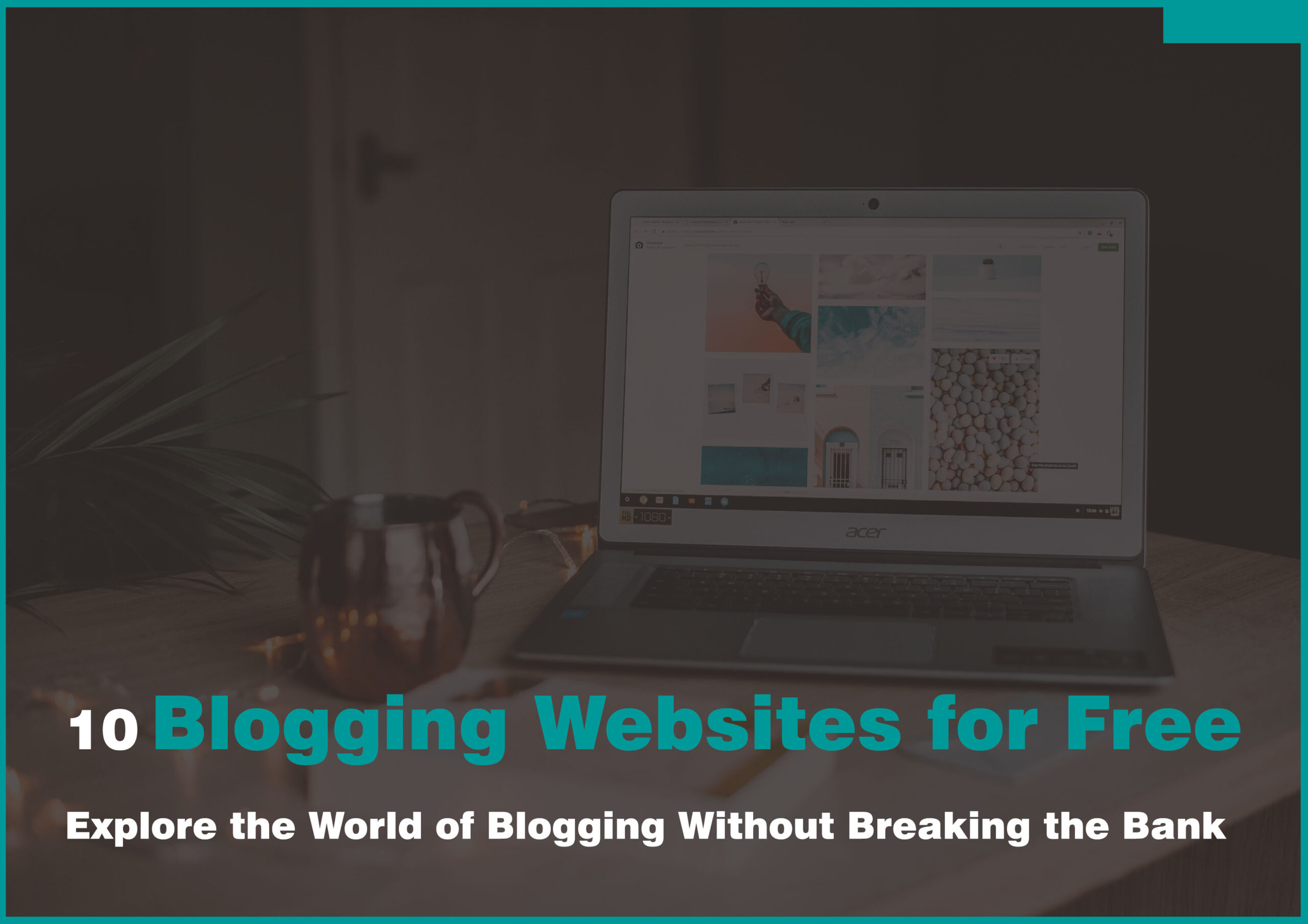 10 Blogging Websites for Free