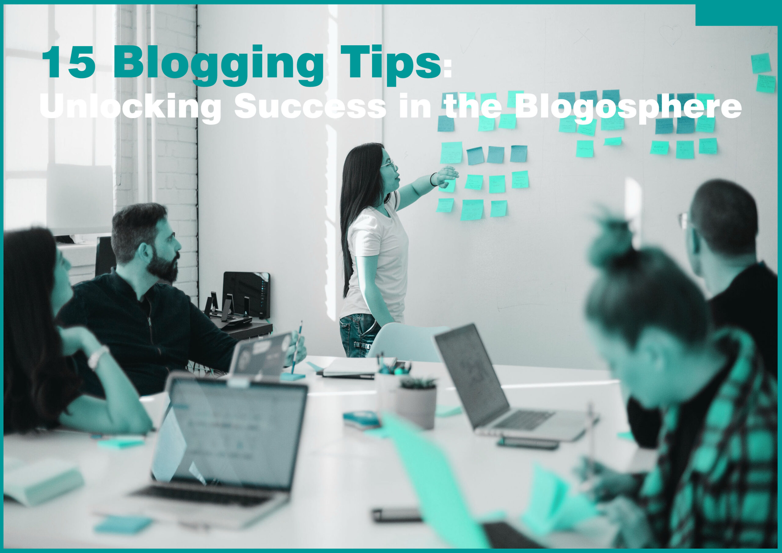 15 Blogging Tips